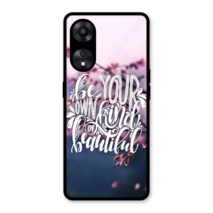 Own Kind of Beautiful Glass Back Case for Oppo A78