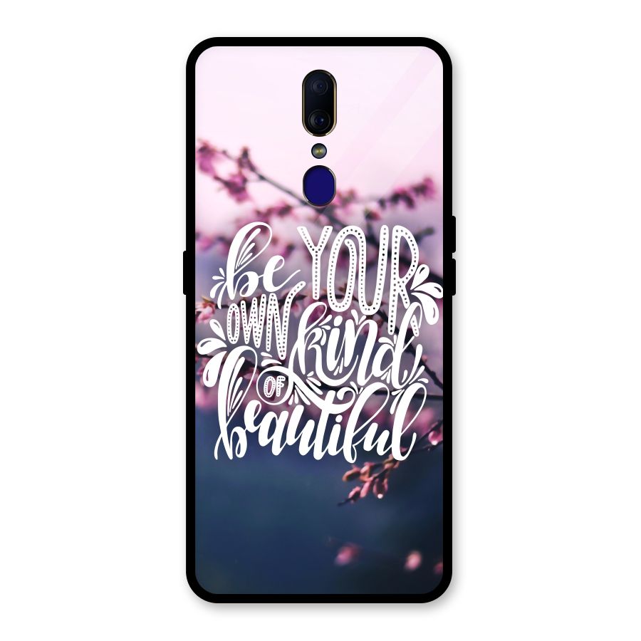 Own Kind of Beautiful Glass Back Case for Oppo F11