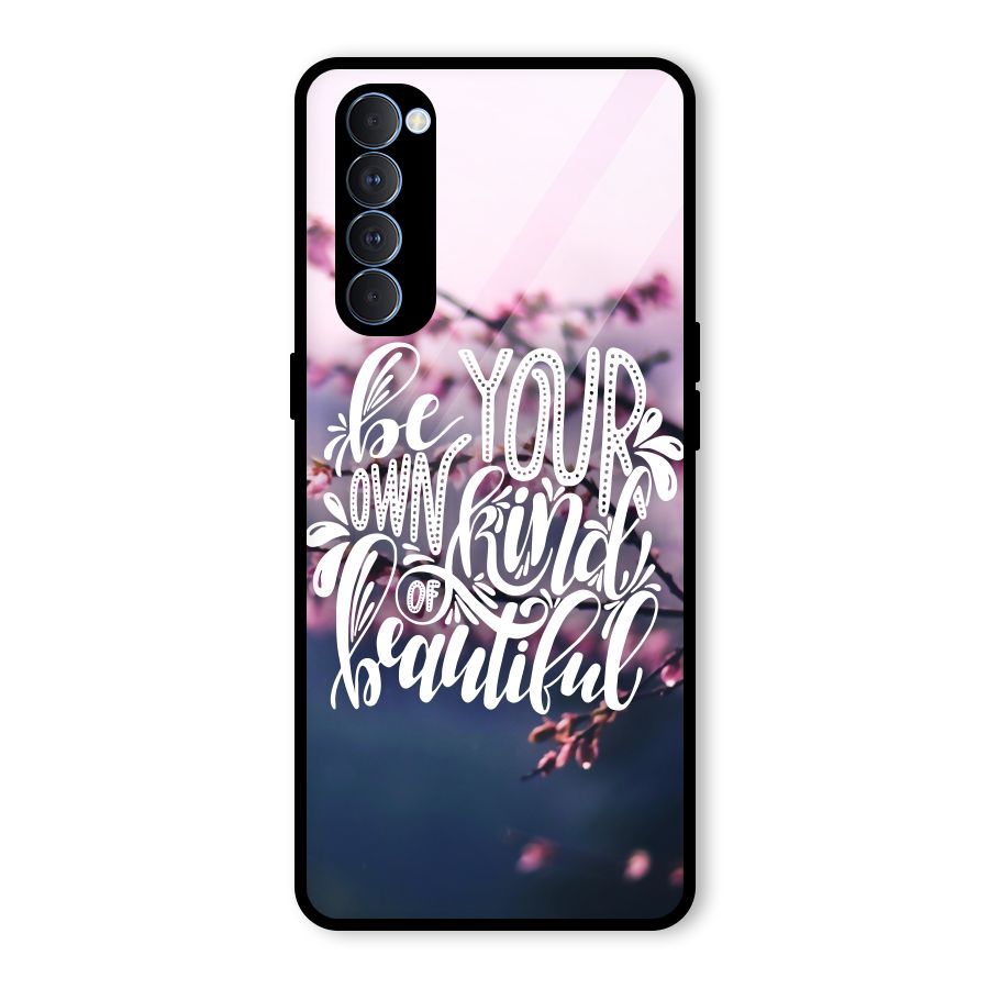 Own Kind of Beautiful Glass Back Case for Oppo Reno4 Pro