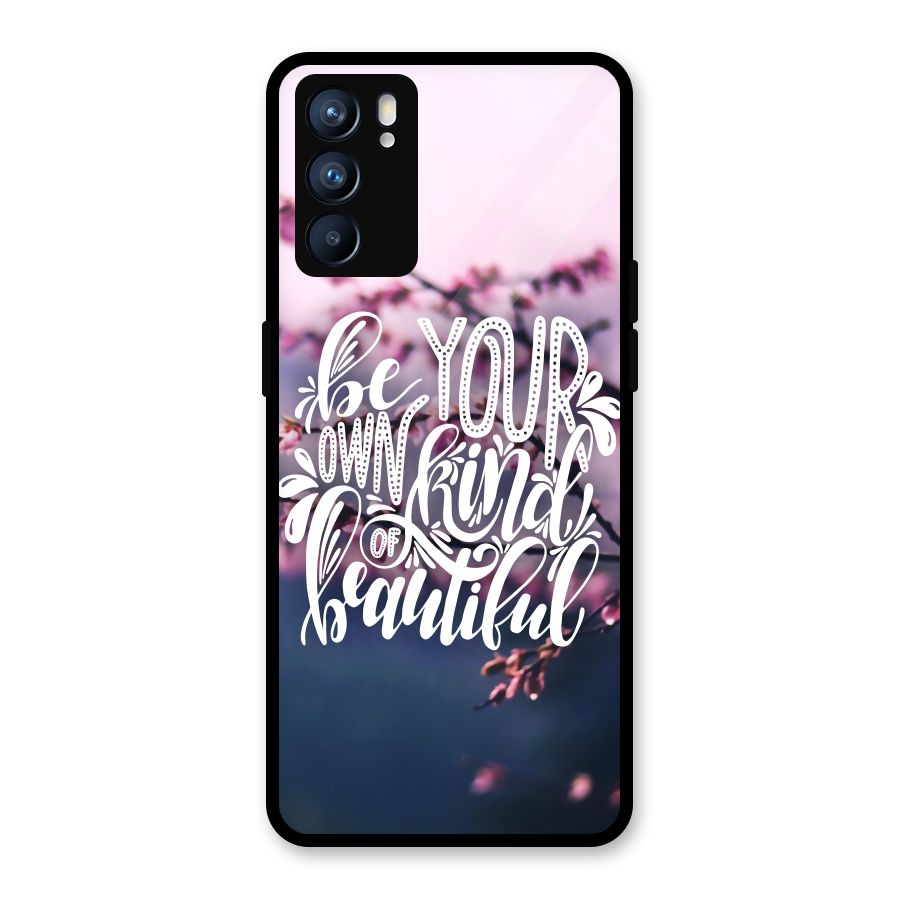 Own Kind of Beautiful Glass Back Case for Oppo Reno6 5G