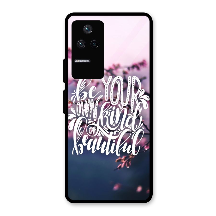 Own Kind of Beautiful Glass Back Case for Poco F4 5G
