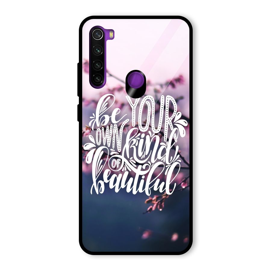 Own Kind of Beautiful Glass Back Case for Redmi Note 8