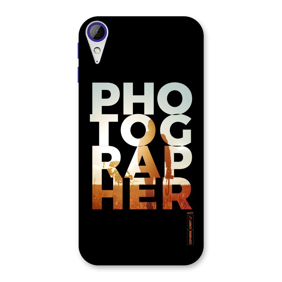 Photographer Typography Back Case for Desire 830