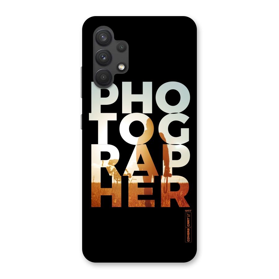 Photographer Typography Back Case for Galaxy A32