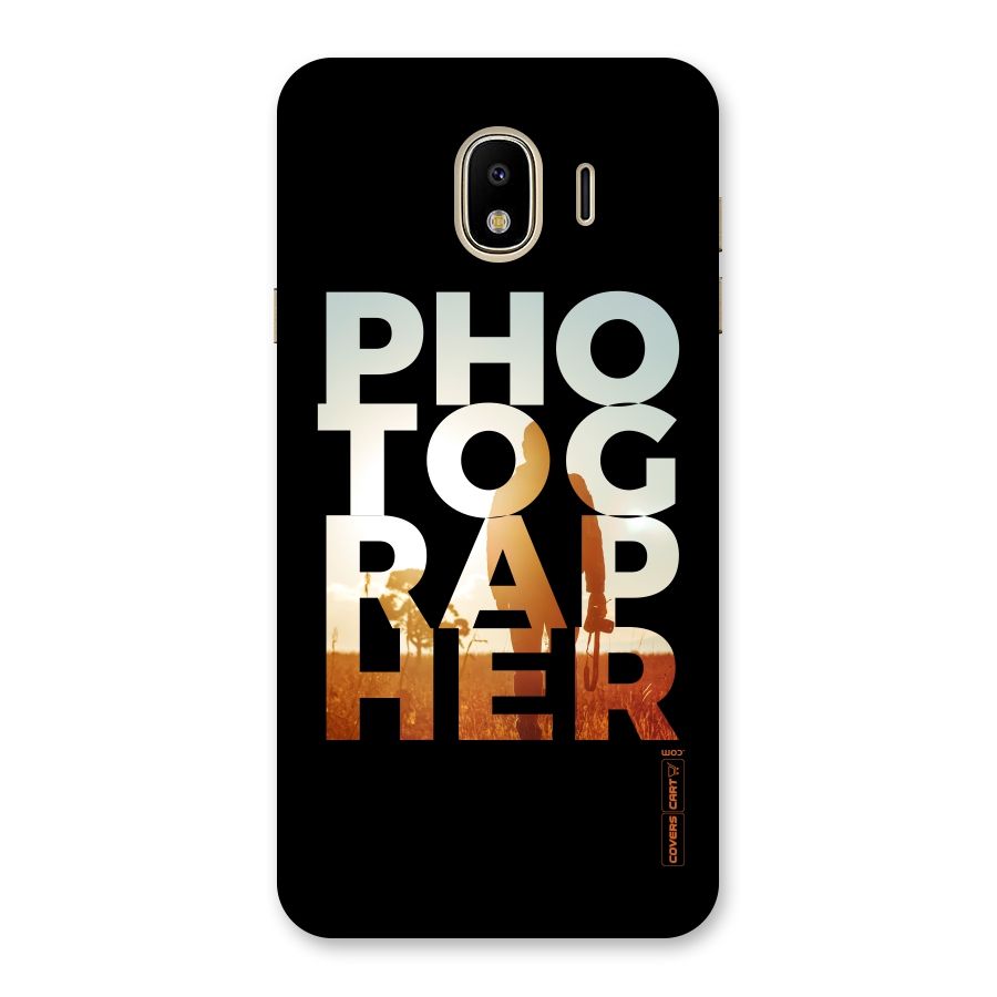 Photographer Typography Back Case for Galaxy J4