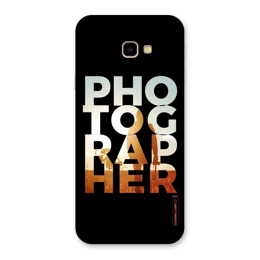 Photographer Typography Back Case for Galaxy J4 Plus