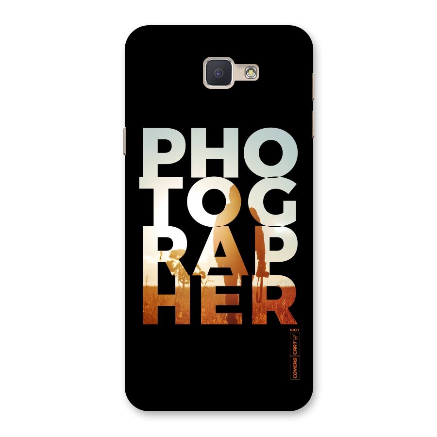 Photographer Typography Back Case for Galaxy J5 Prime