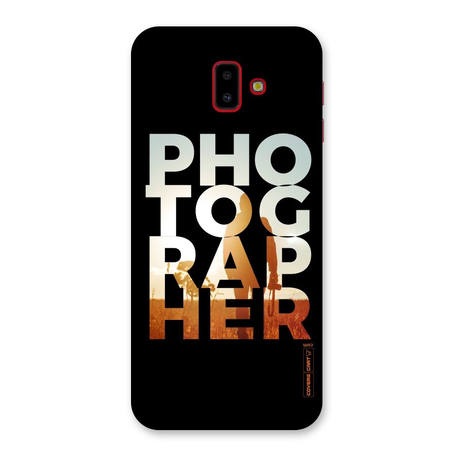 Photographer Typography Back Case for Galaxy J6 Plus