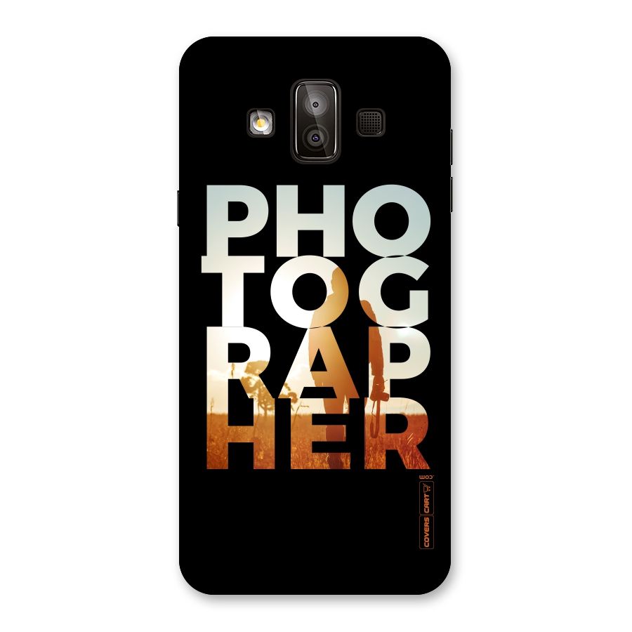 Photographer Typography Back Case for Galaxy J7 Duo