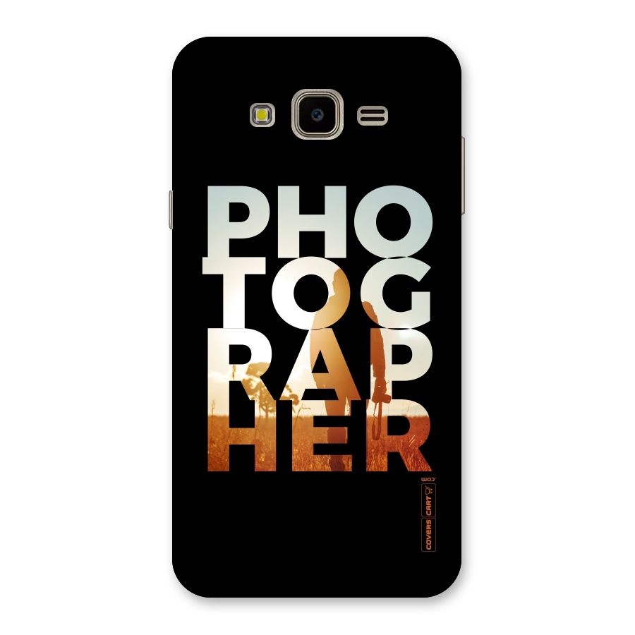 Photographer Typography Back Case for Galaxy J7 Nxt