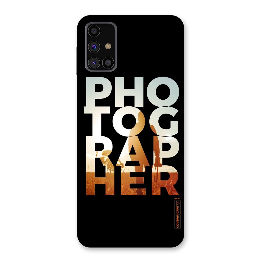 Photographer Typography Back Case for Galaxy M31s