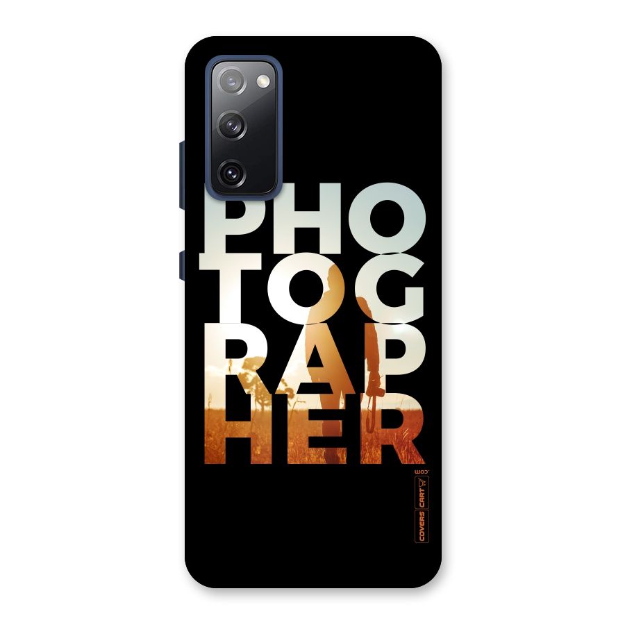 Photographer Typography Back Case for Galaxy S20 FE