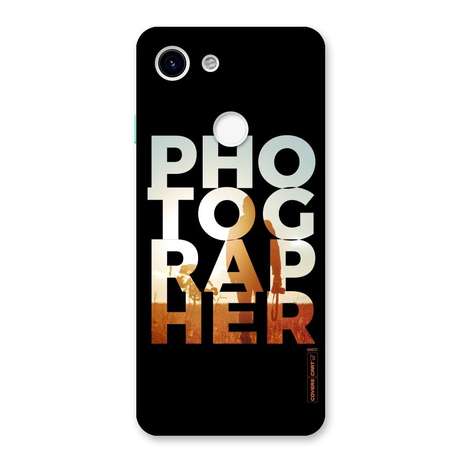 Photographer Typography Back Case for Google Pixel 3