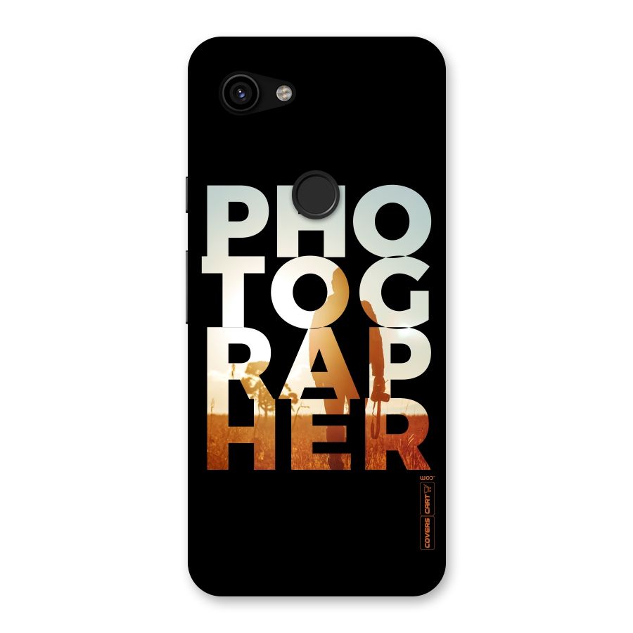 Photographer Typography Back Case for Google Pixel 3a