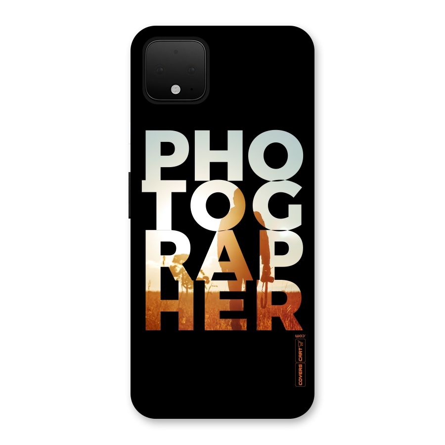 Photographer Typography Back Case for Google Pixel 4 XL