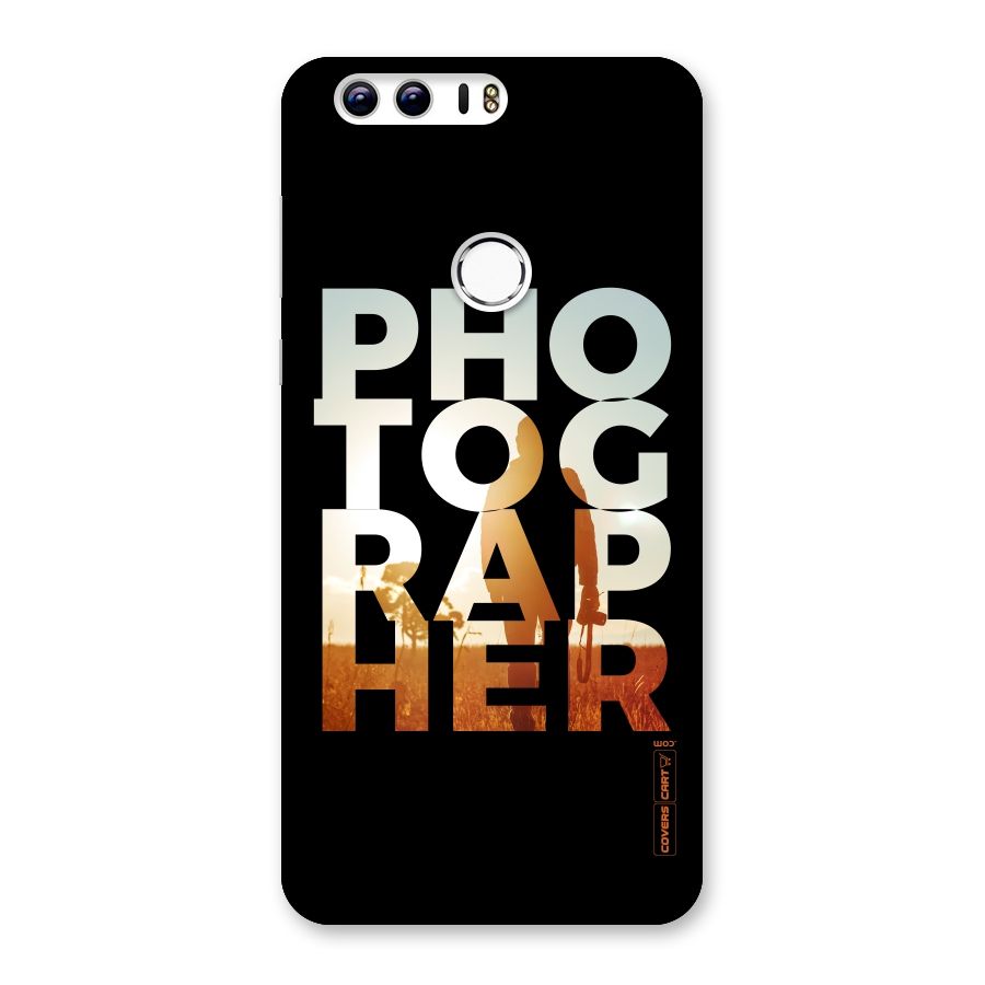 Photographer Typography Back Case for Honor 8