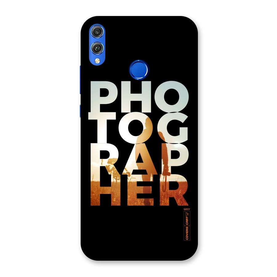 Photographer Typography Back Case for Honor 8X