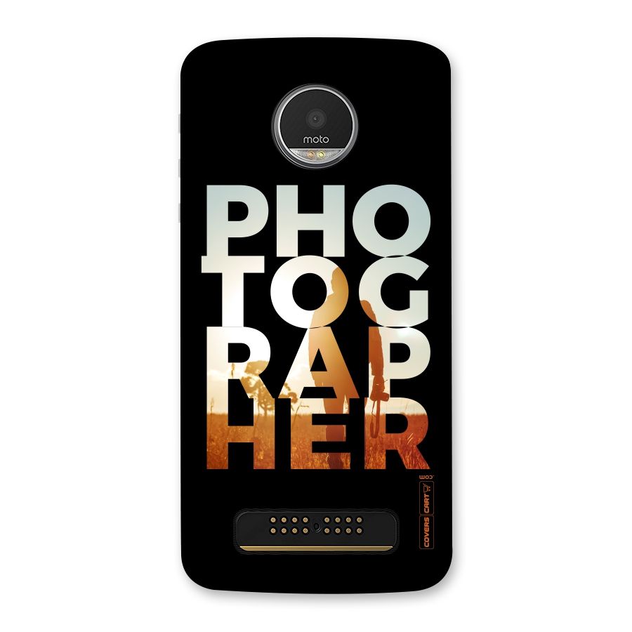 Photographer Typography Back Case for Moto Z Play