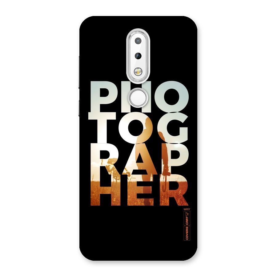Photographer Typography Back Case for Nokia 6.1 Plus
