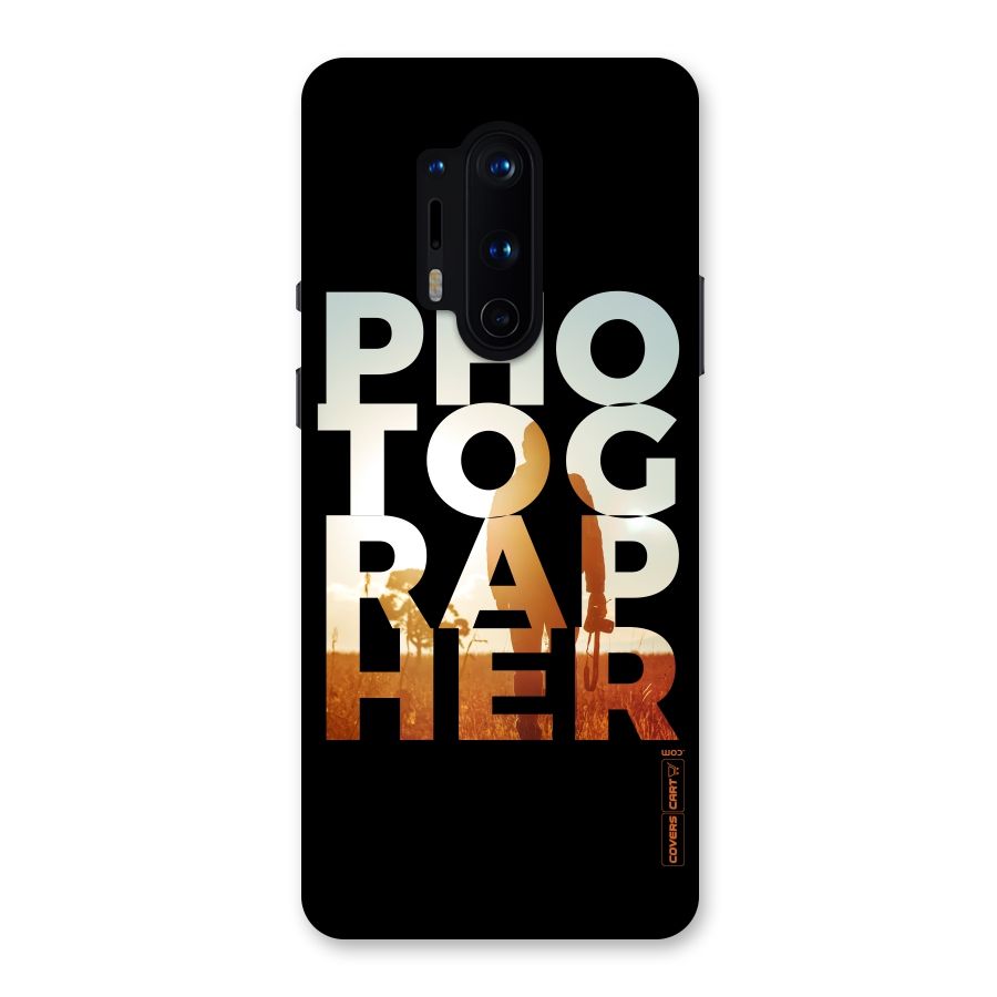Photographer Typography Back Case for OnePlus 8 Pro