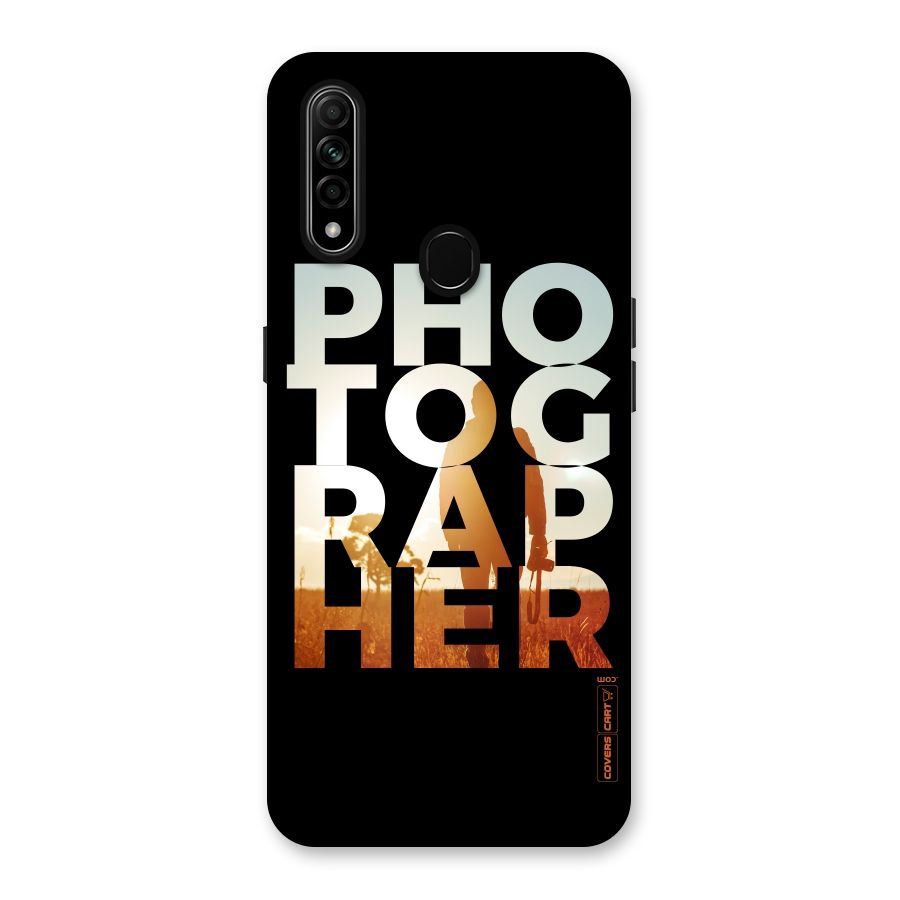 Photographer Typography Back Case for Oppo A31