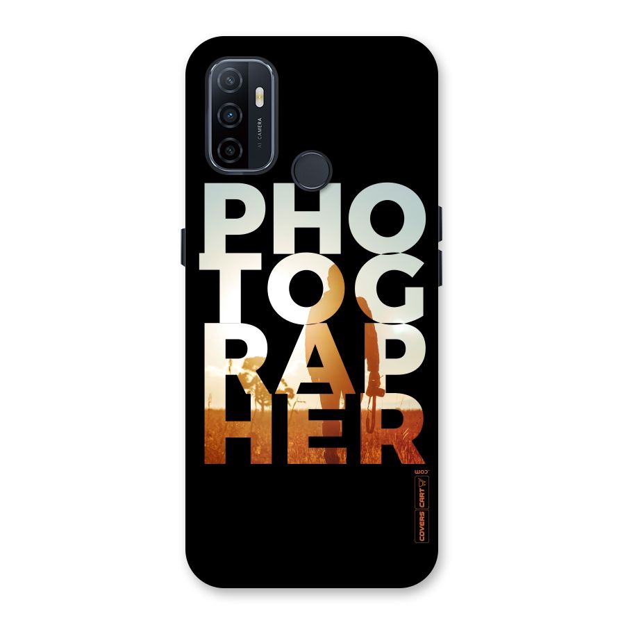 Photographer Typography Back Case for Oppo A32