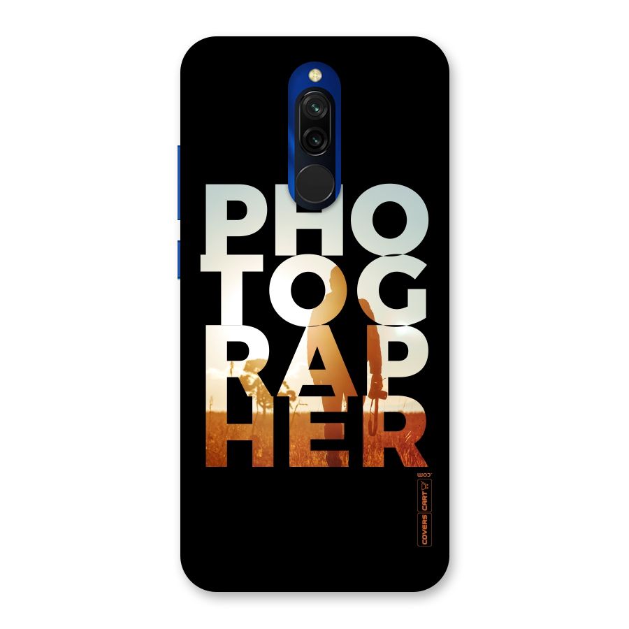 Photographer Typography Back Case for Redmi 8