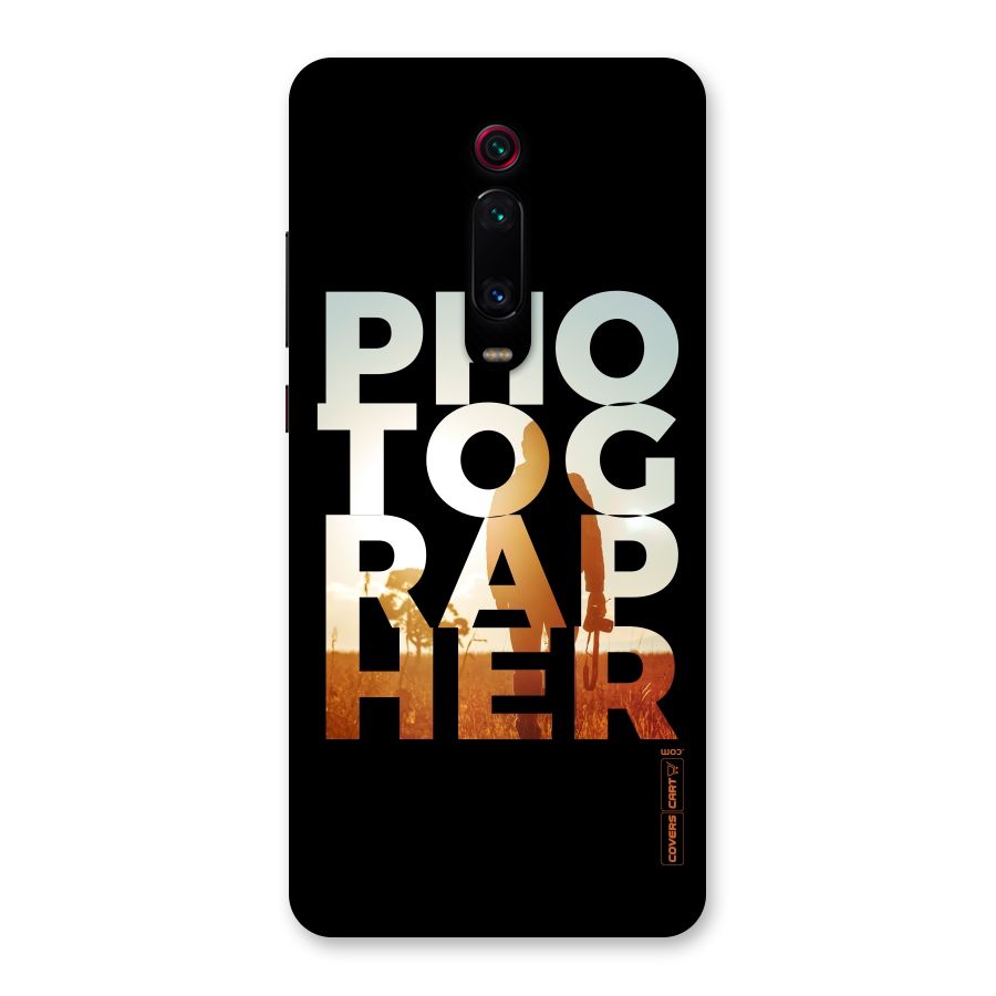 Photographer Typography Back Case for Redmi K20 Pro