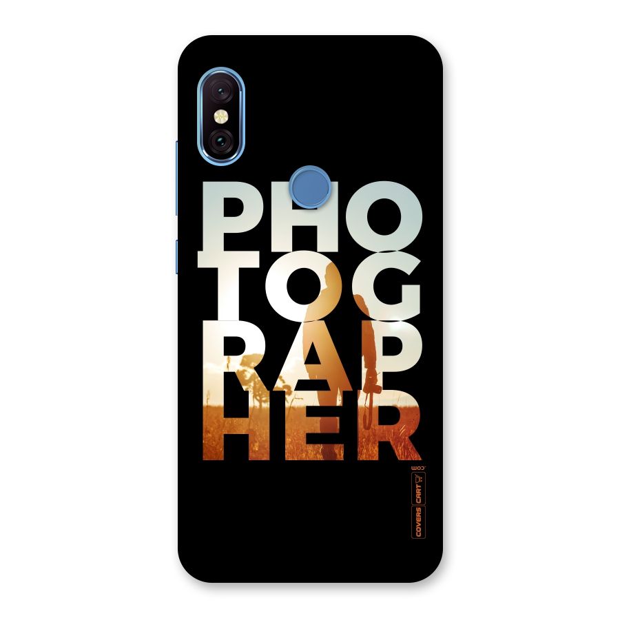Photographer Typography Back Case for Redmi Note 6 Pro
