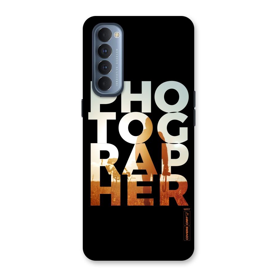 Photographer Typography Back Case for Reno4 Pro