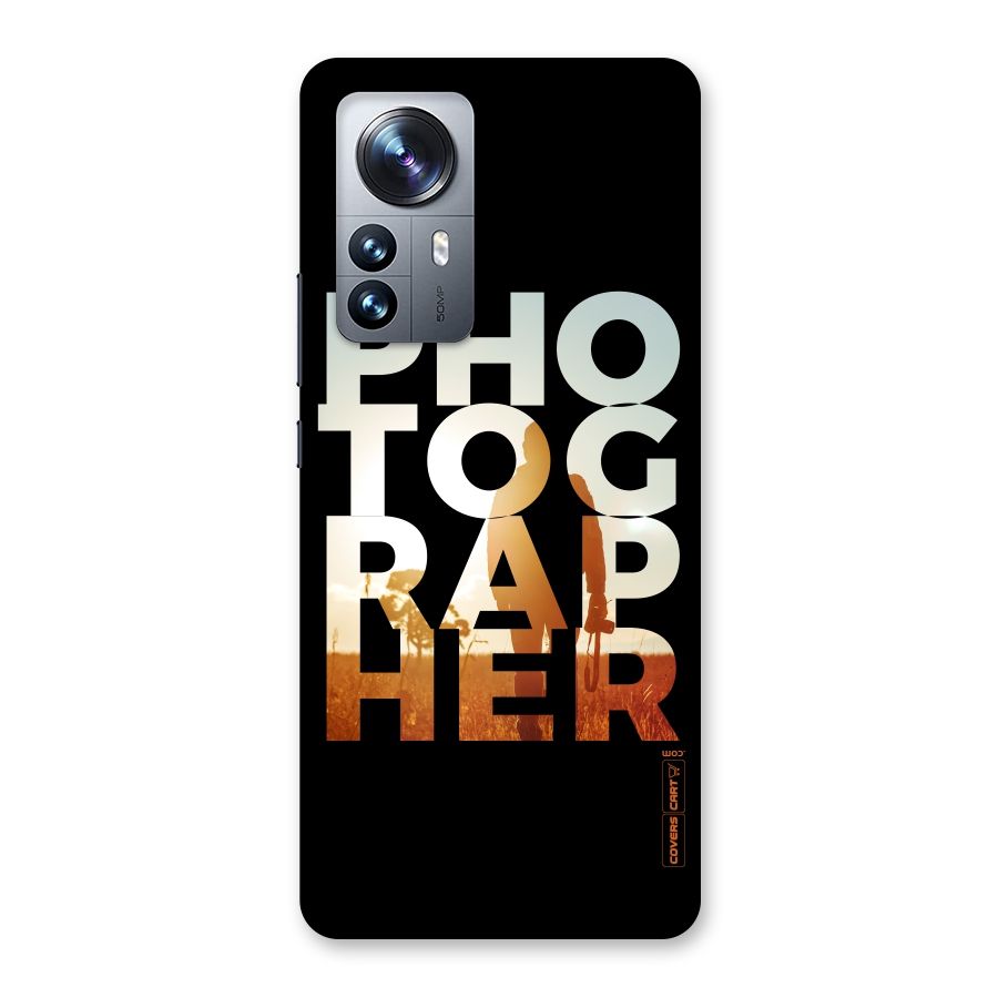 Photographer Typography Back Case for Xiaomi 12 Pro