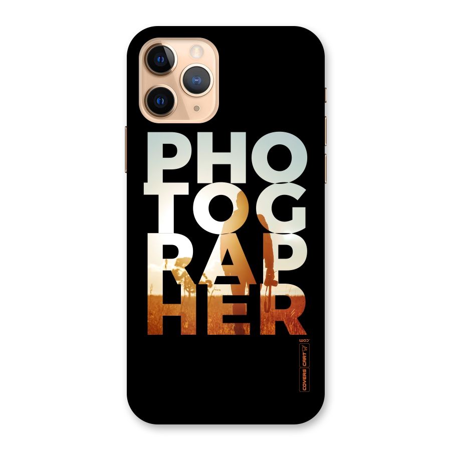 Photographer Typography Back Case for iPhone 11 Pro