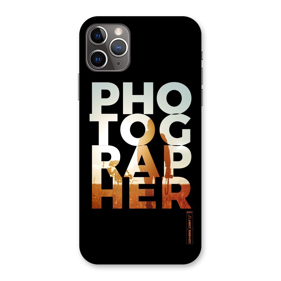 Photographer Typography Back Case for iPhone 11 Pro Max