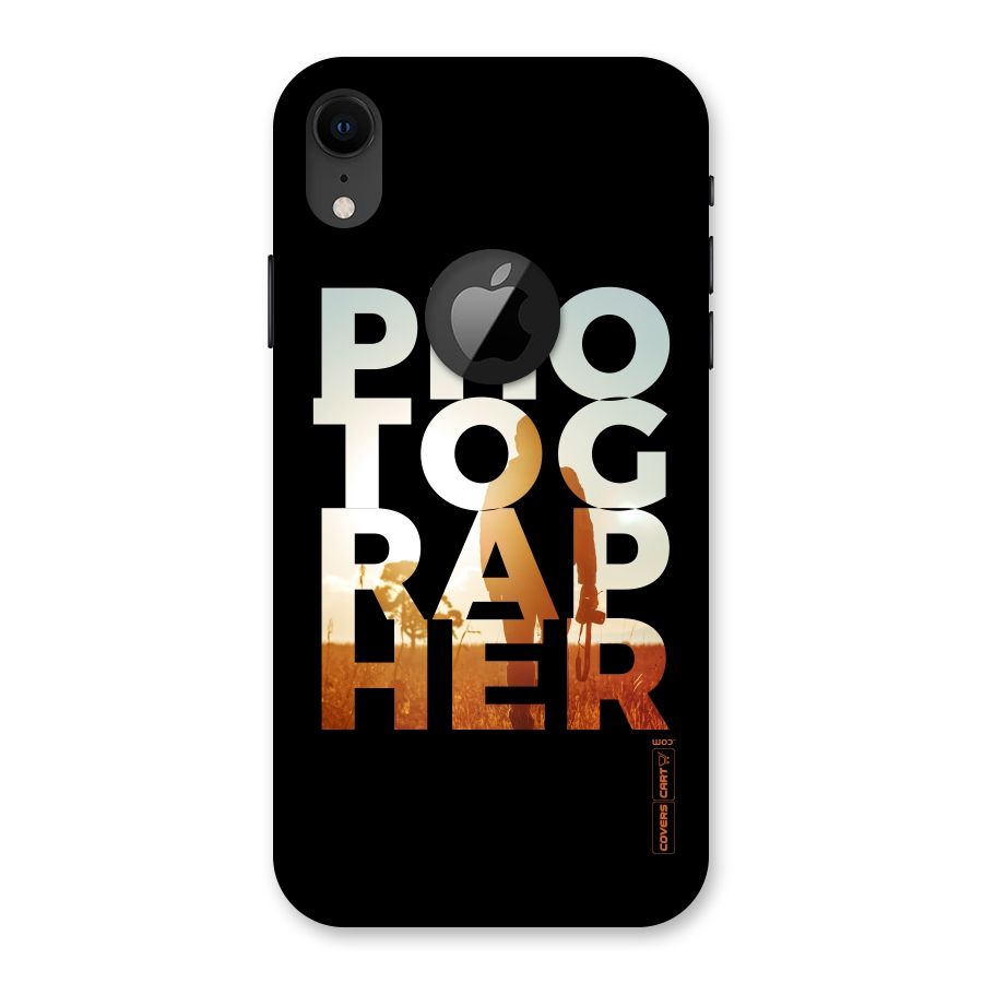 Photographer Typography Back Case for iPhone XR Logo Cut