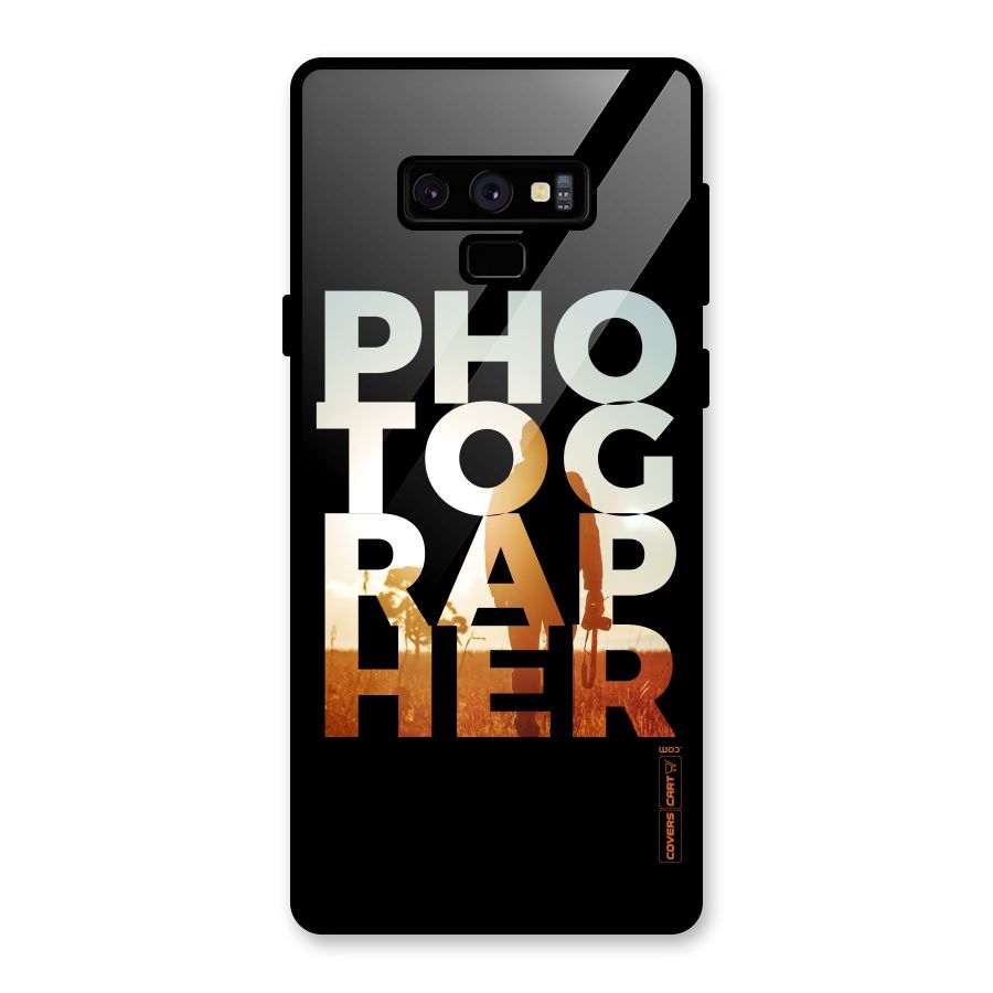 Photographer Typography Glass Back Case for Galaxy Note 9