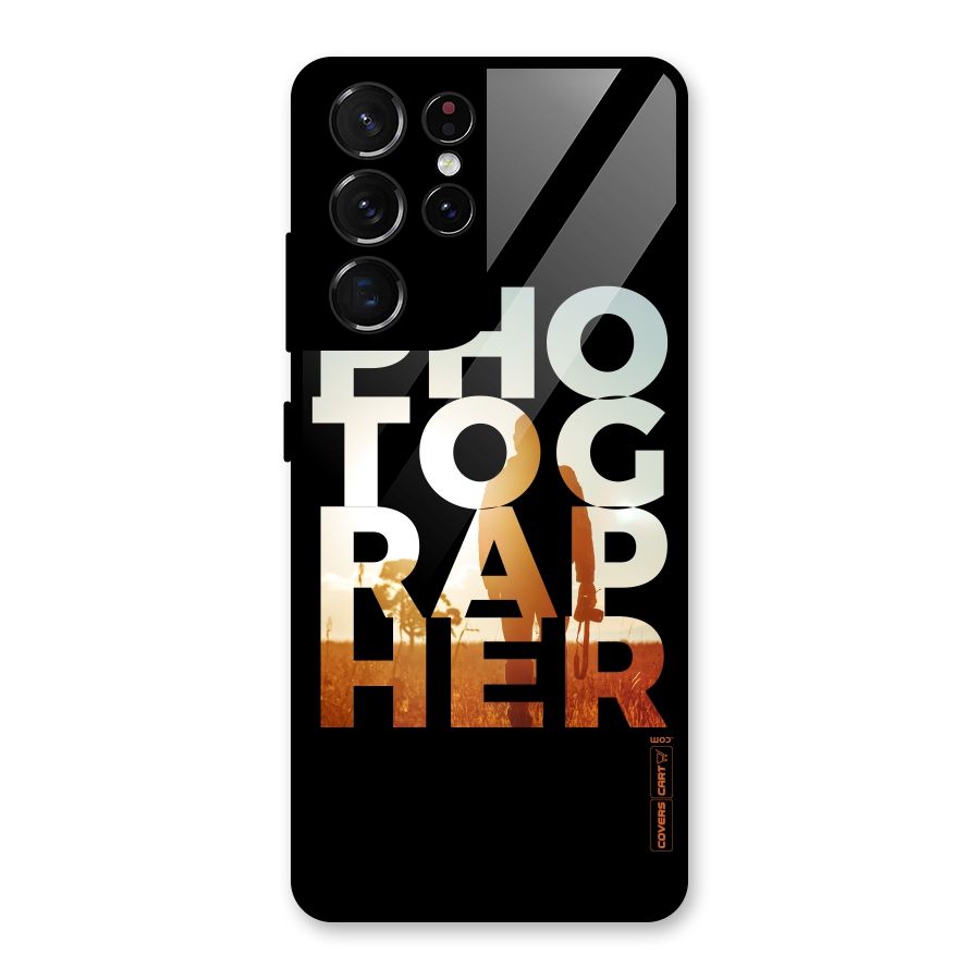 Photographer Typography Glass Back Case for Galaxy S21 Ultra 5G