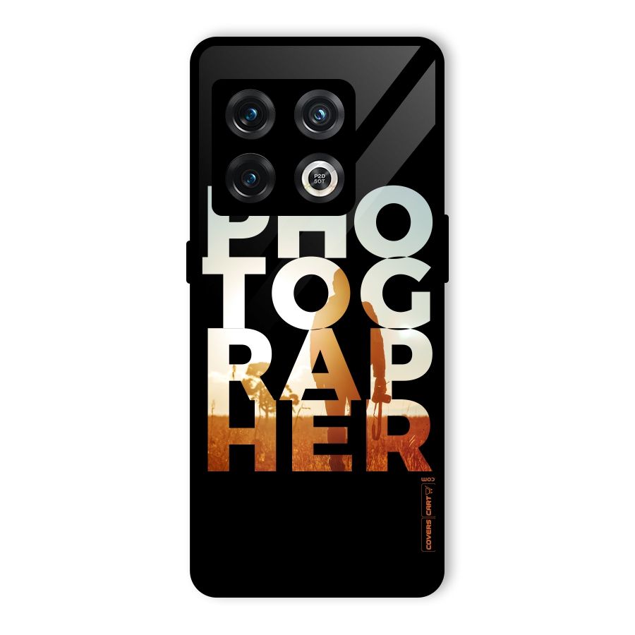 Photographer Typography Glass Back Case for OnePlus 10 Pro 5G