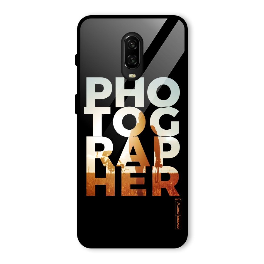 Photographer Typography Glass Back Case for OnePlus 6T