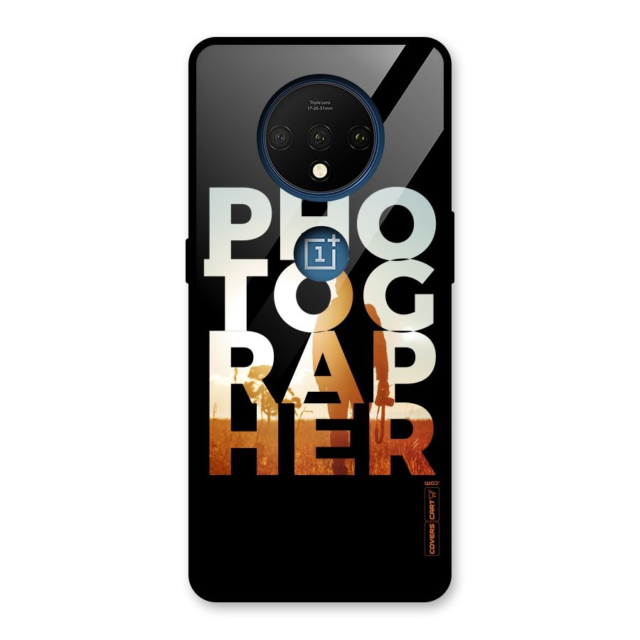 Photographer Typography Glass Back Case for OnePlus 7T