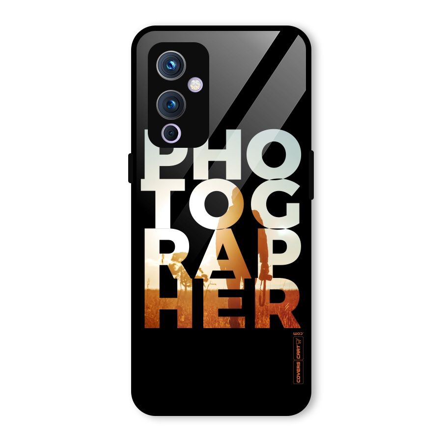 Photographer Typography Glass Back Case for OnePlus 9