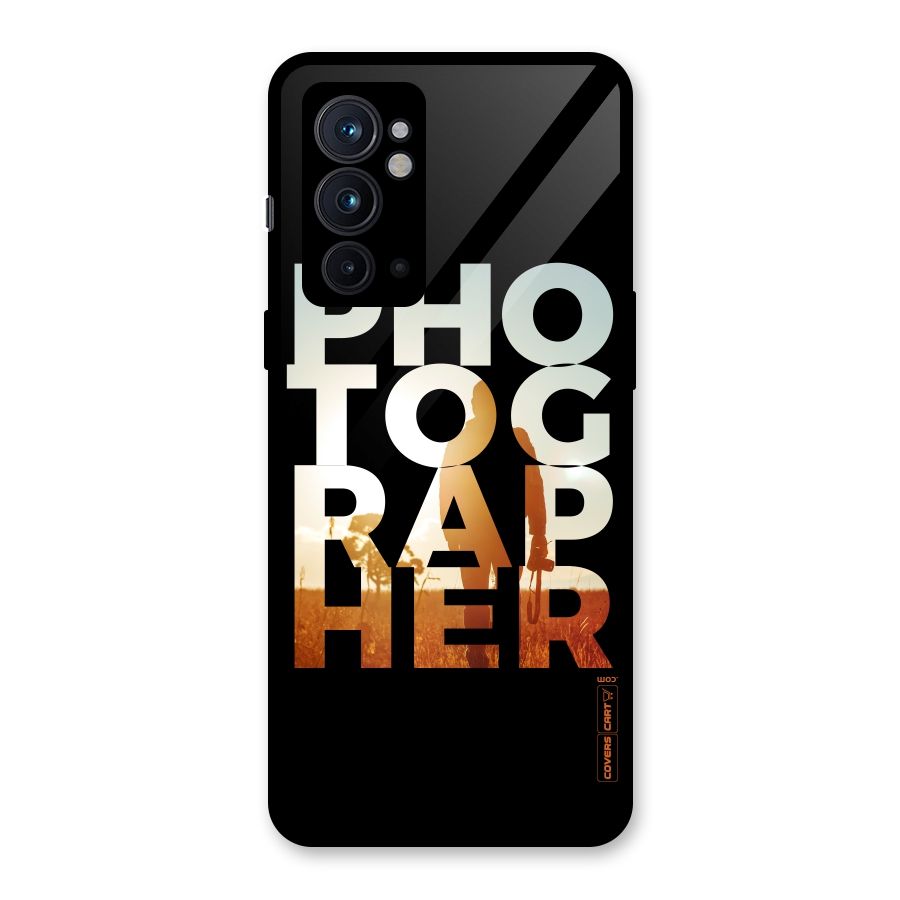 Photographer Typography Glass Back Case for OnePlus 9RT 5G