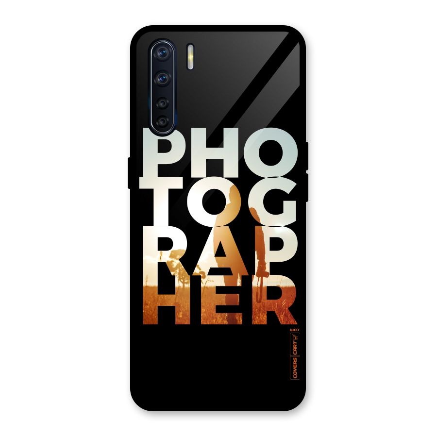 Photographer Typography Glass Back Case for Oppo F15