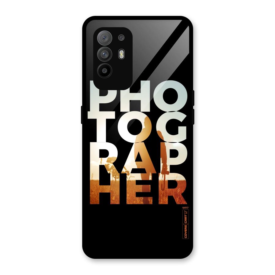 Photographer Typography Glass Back Case for Oppo F19 Pro Plus 5G