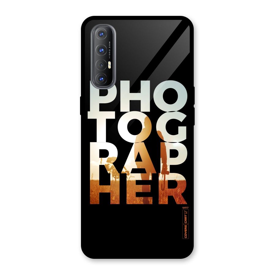 Photographer Typography Glass Back Case for Oppo Reno3 Pro