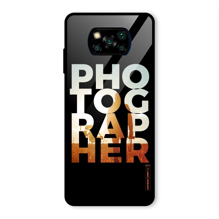 Photographer Typography Glass Back Case for Poco X3 Pro