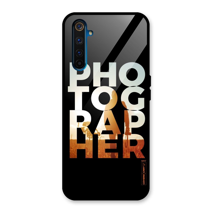 Photographer Typography Glass Back Case for Realme 6 Pro