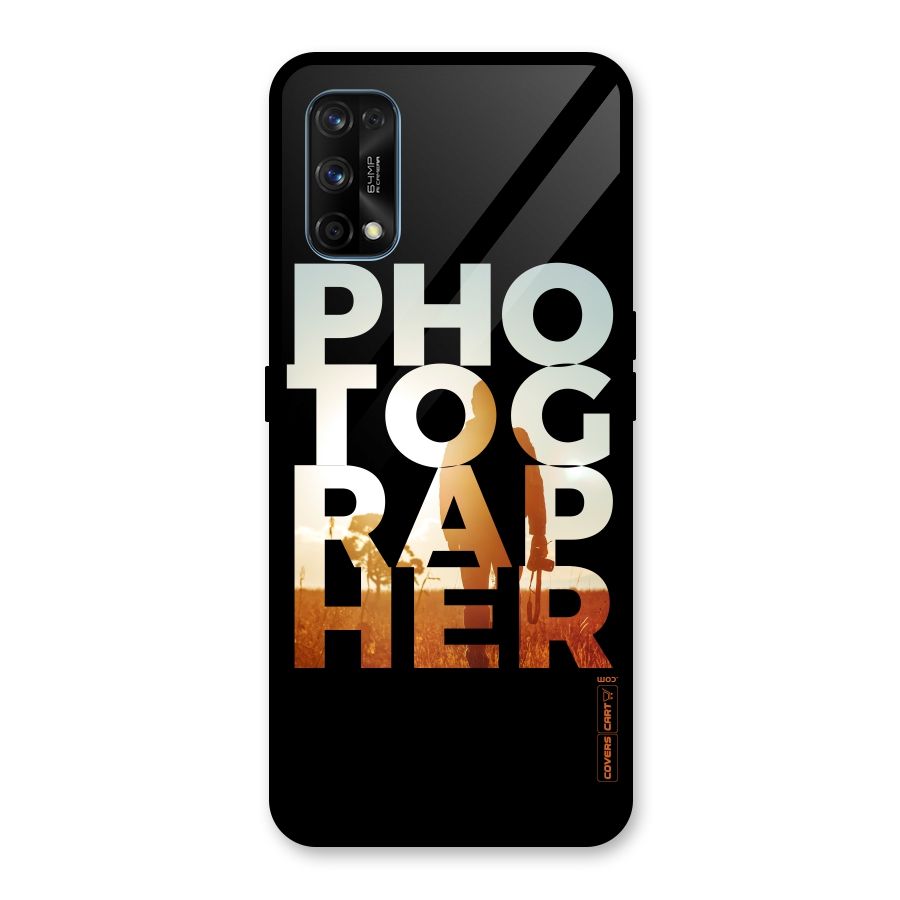 Photographer Typography Glass Back Case for Realme 7 Pro