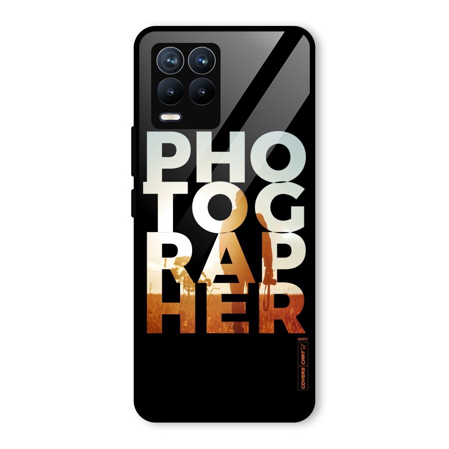 Photographer Typography Glass Back Case for Realme 8 Pro