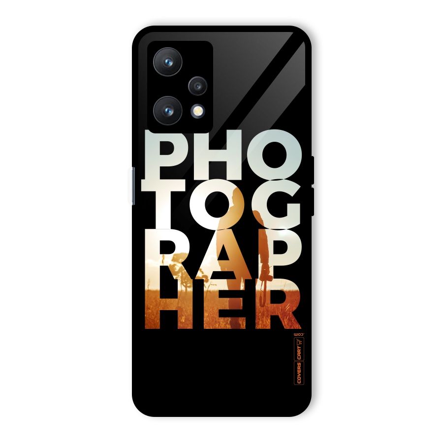 Photographer Typography Glass Back Case for Realme 9 Pro 5G