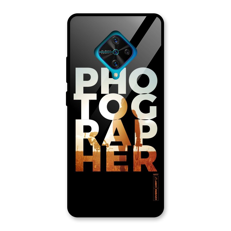 Photographer Typography Glass Back Case for Vivo S1 Pro